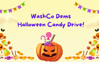 A jack-o-lantern and piles of Halloween candy, with text reading WashCo Dems Halloween Candy Drive!